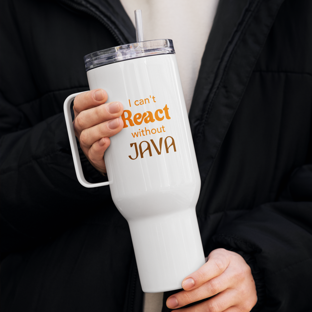 I Can’t React Without Java Tumbler